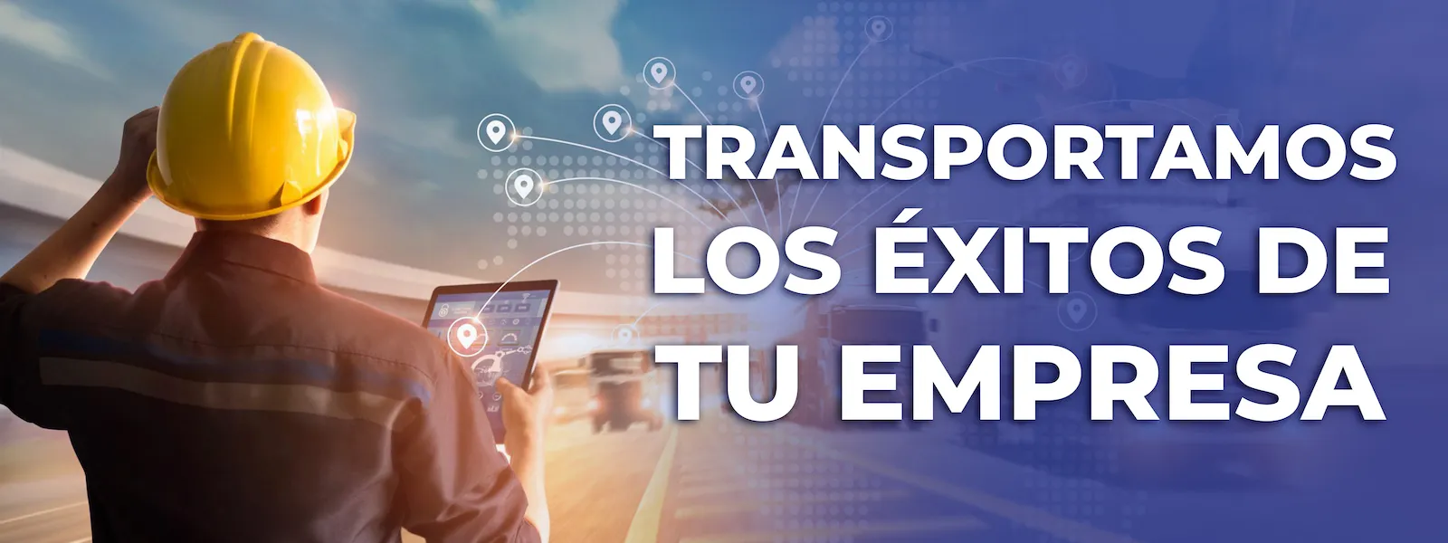 Transportamos los éxitos de tu empresa