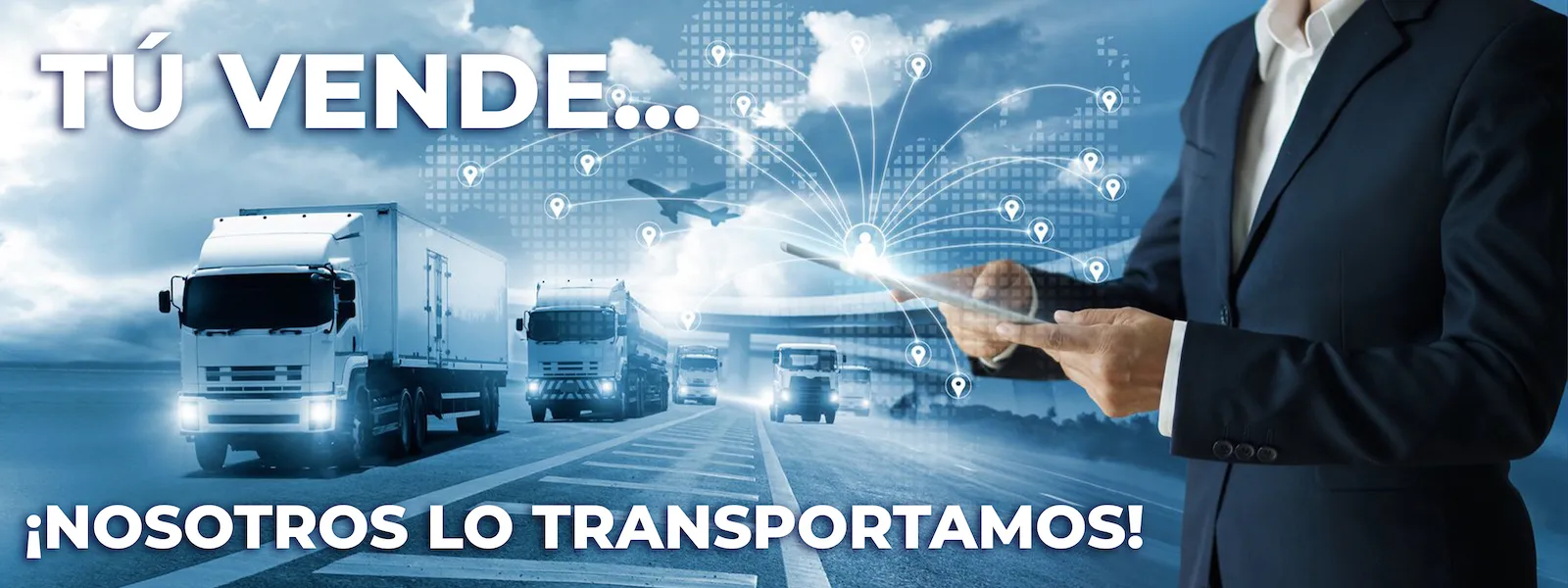 Tú vende, nosotros lo transportamos
